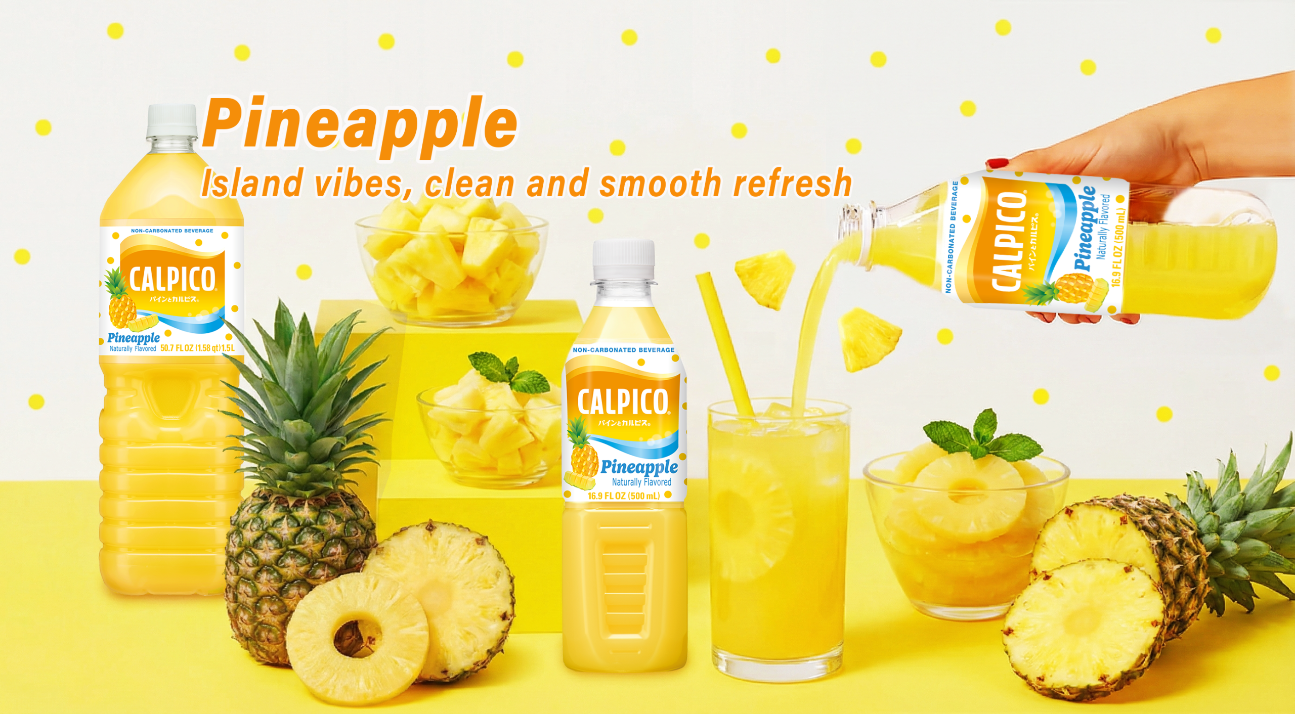 Calpico Pineapple drink bottles and glass with fresh pineapple fruit, tagline: Island vibes, clean and smooth refresh